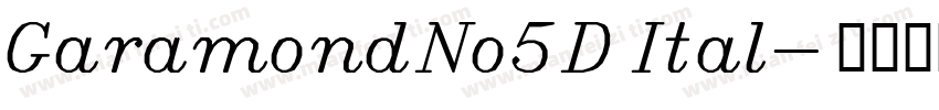 GaramondNo5D Ital字体转换